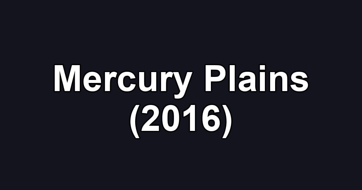 Mercury Plains (2016)