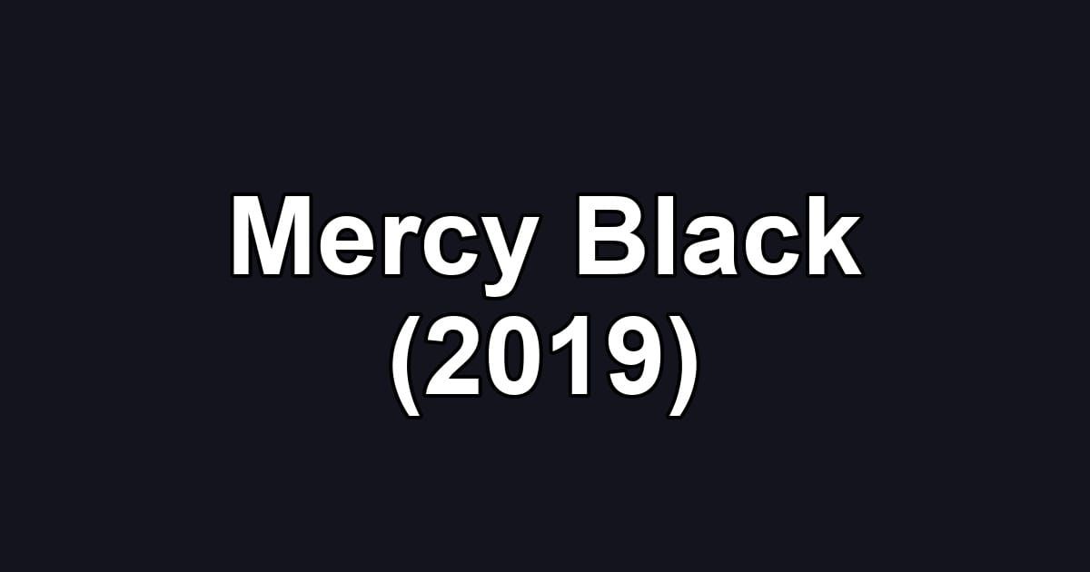 Mercy Black (2019)