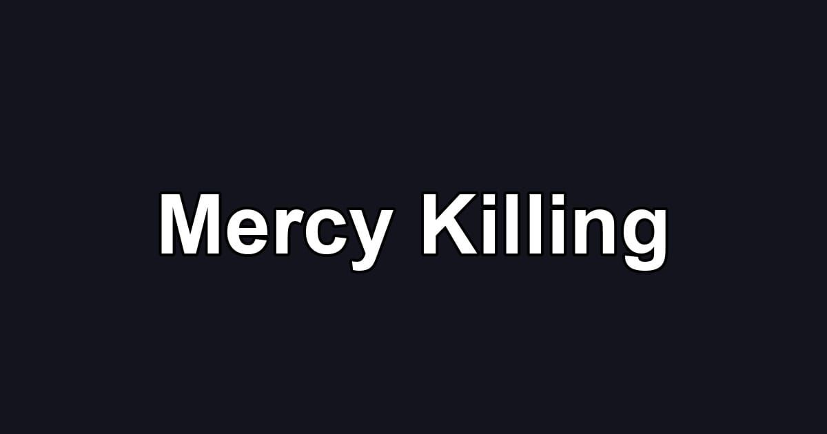 Mercy Killing