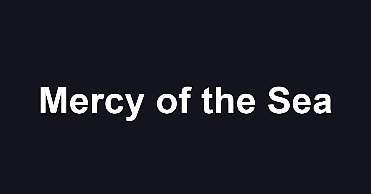 Mercy of the Sea