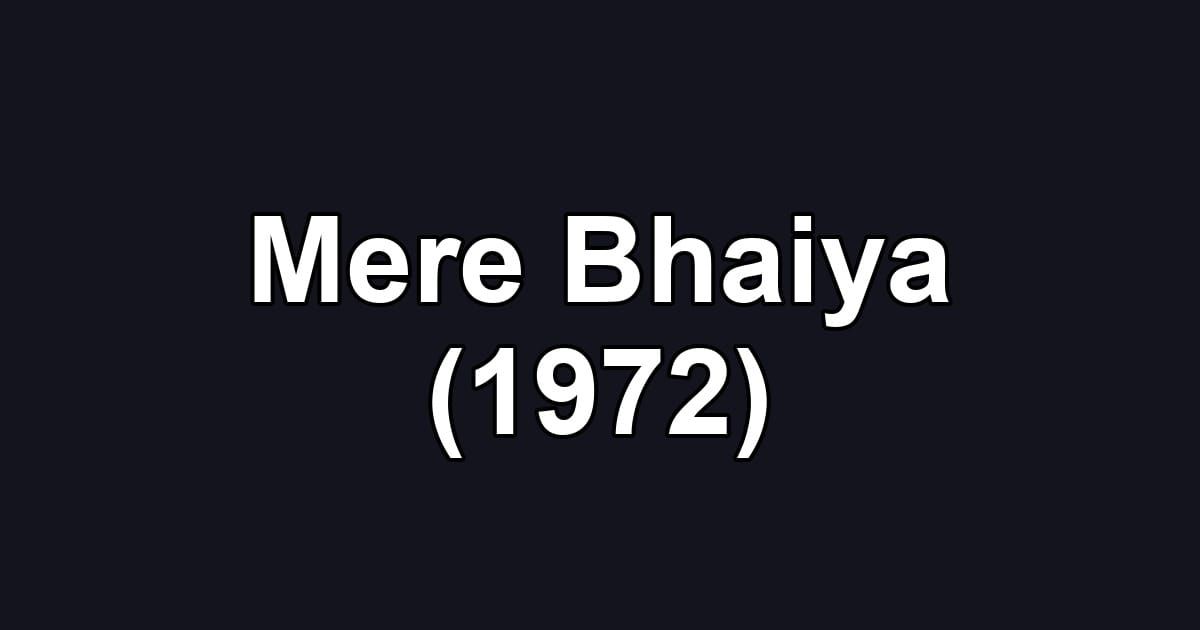 Mere Bhaiya (1972)