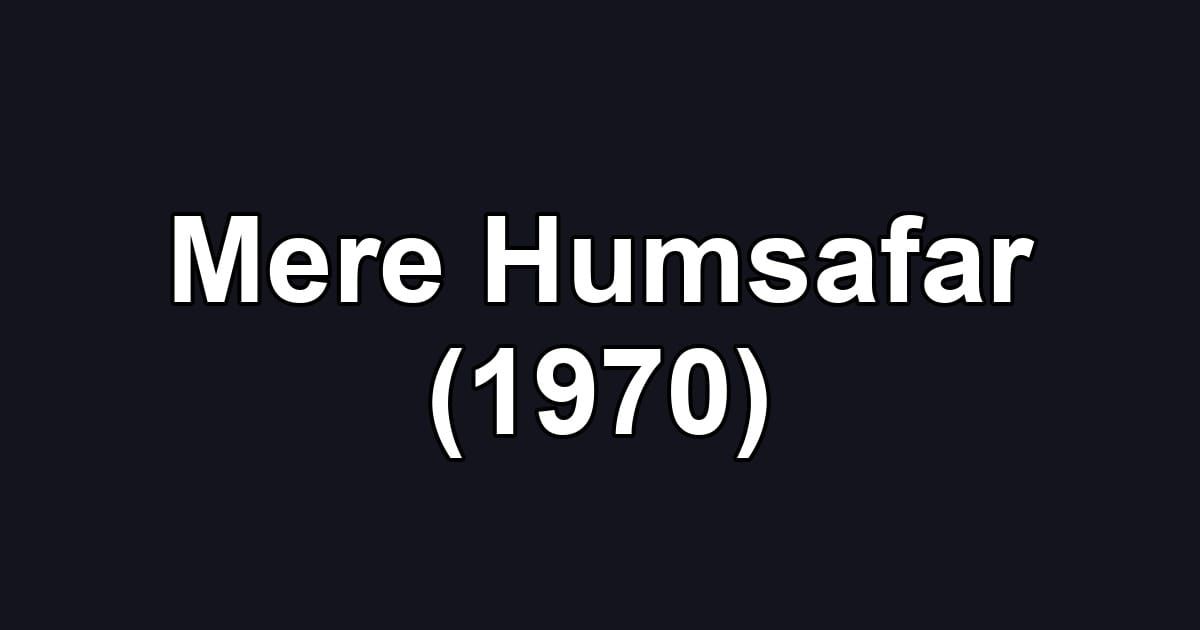 Mere Humsafar (1970)