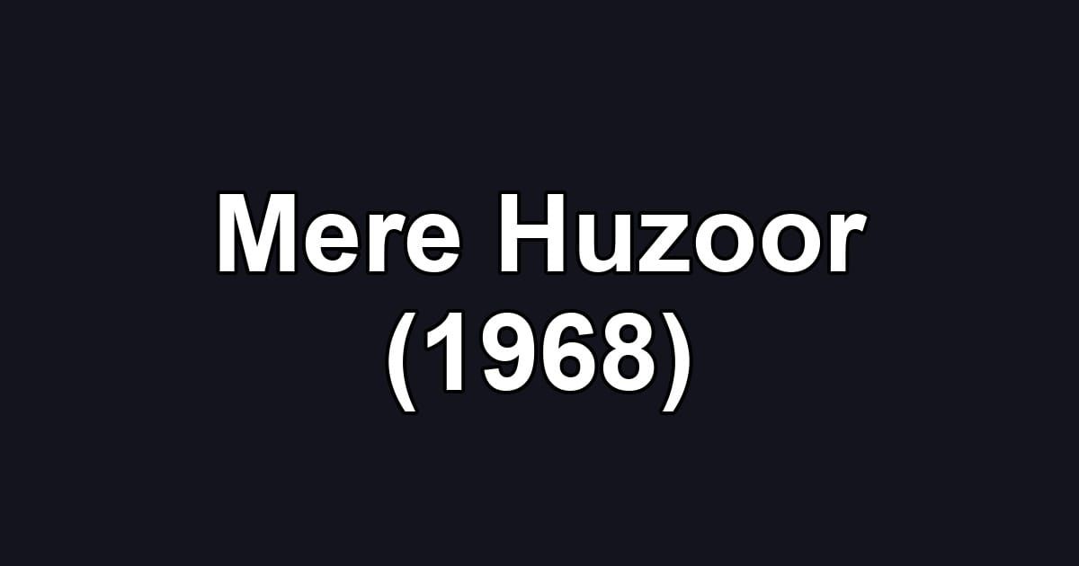 Mere Huzoor (1968)