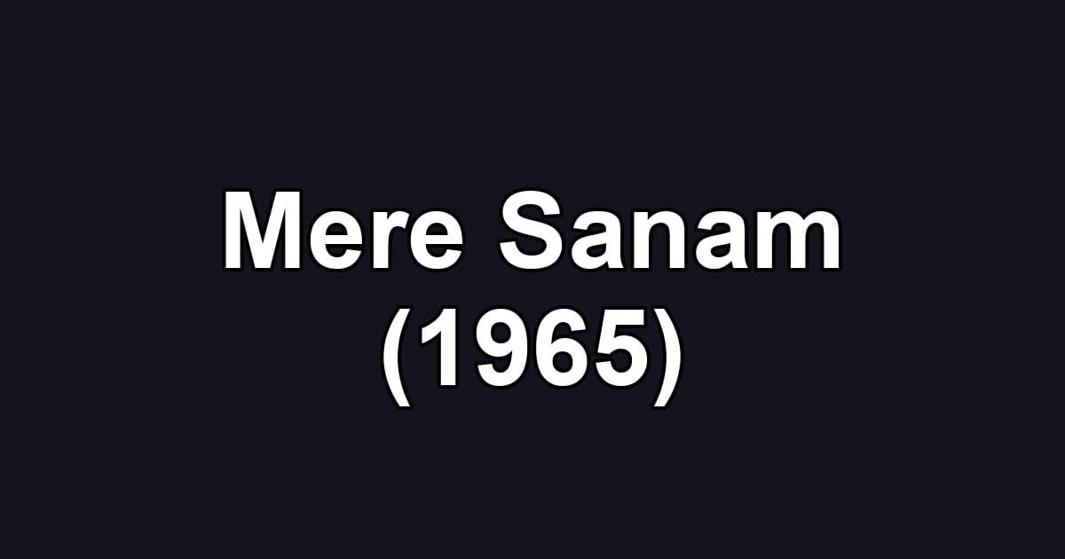 Mere Sanam (1965)