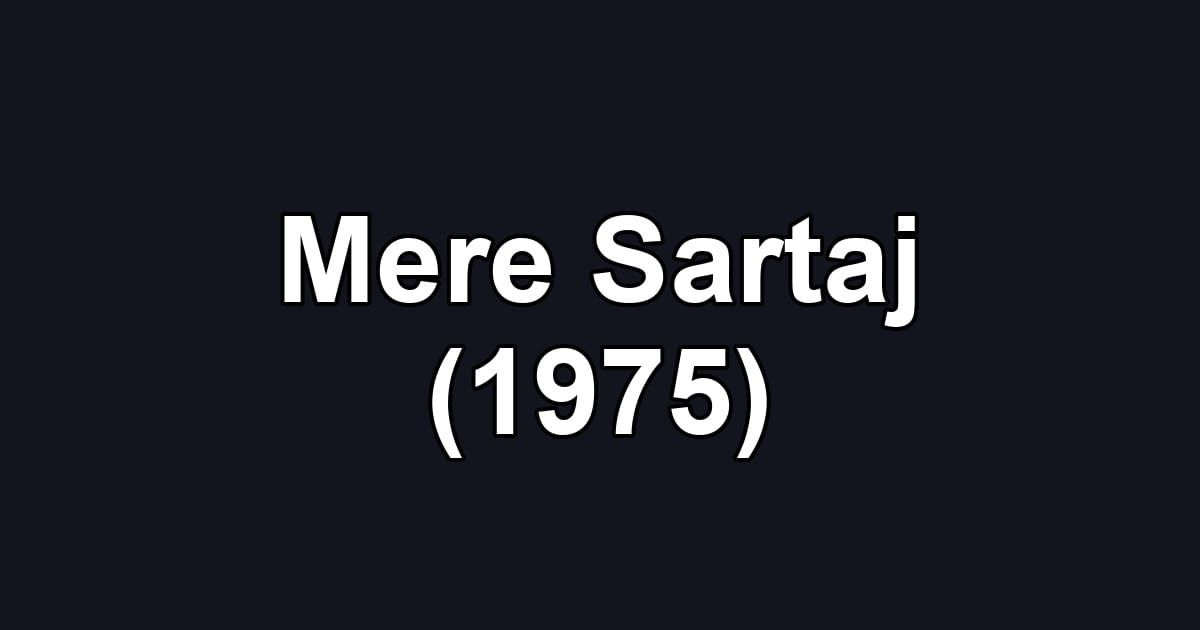 Mere Sartaj (1975)
