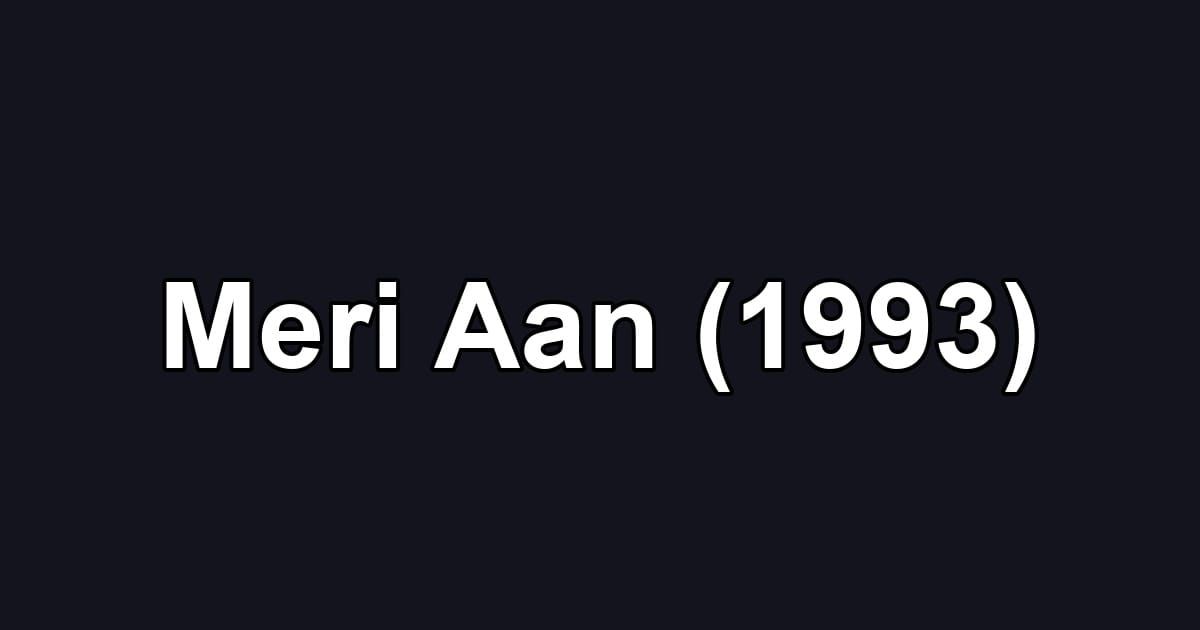 Meri Aan (1993)
