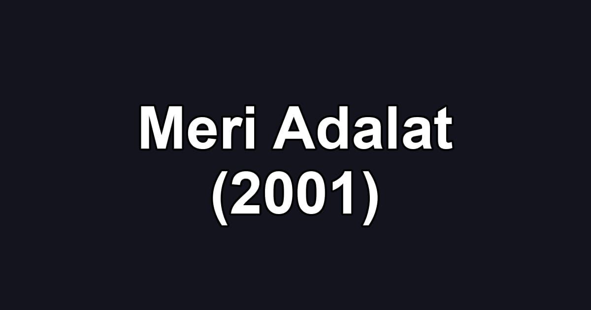 Meri Adalat (2001)
