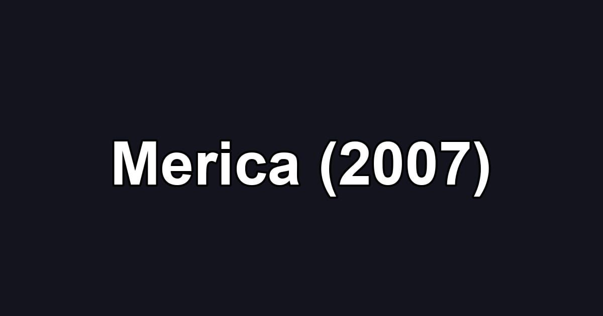Merica (2007)