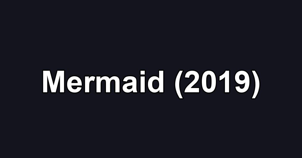 Mermaid (2019)