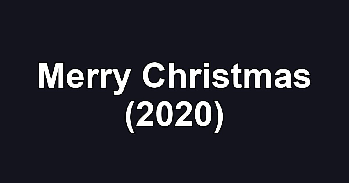 Merry Christmas (2020)