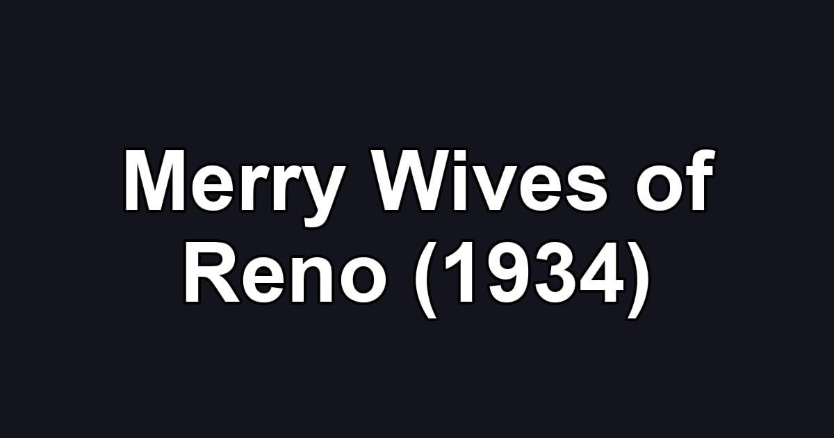 Merry Wives of Reno (1934)