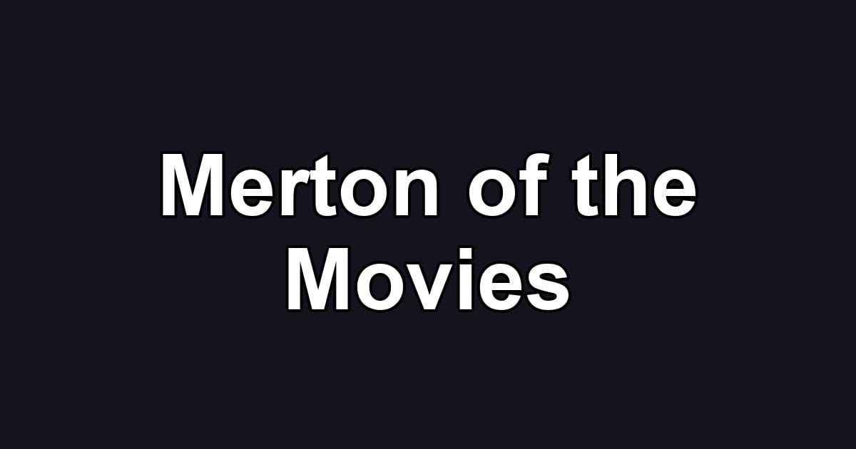 Merton of the Movies