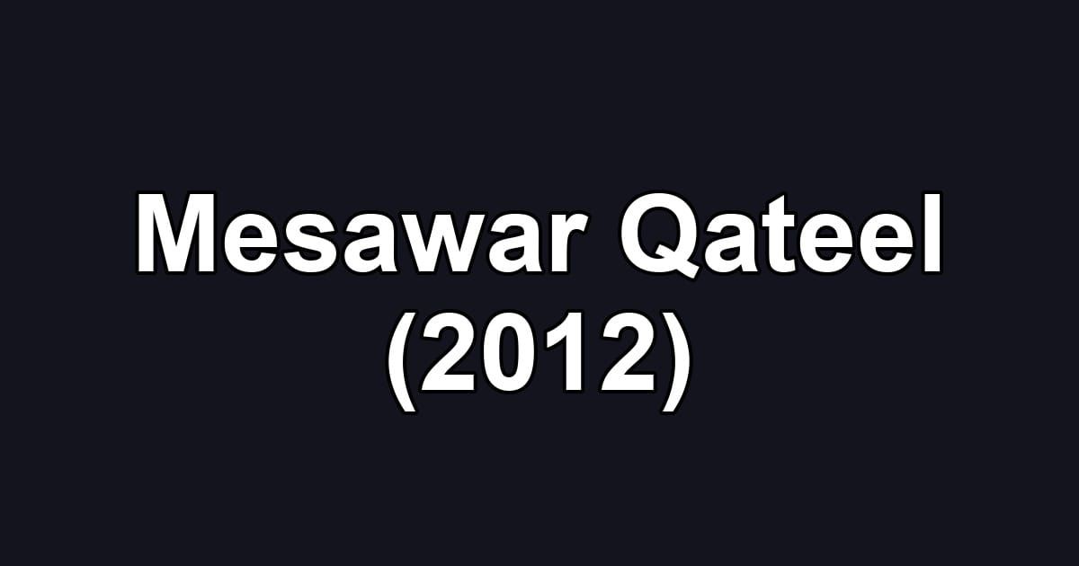 Mesawar Qateel (2012)