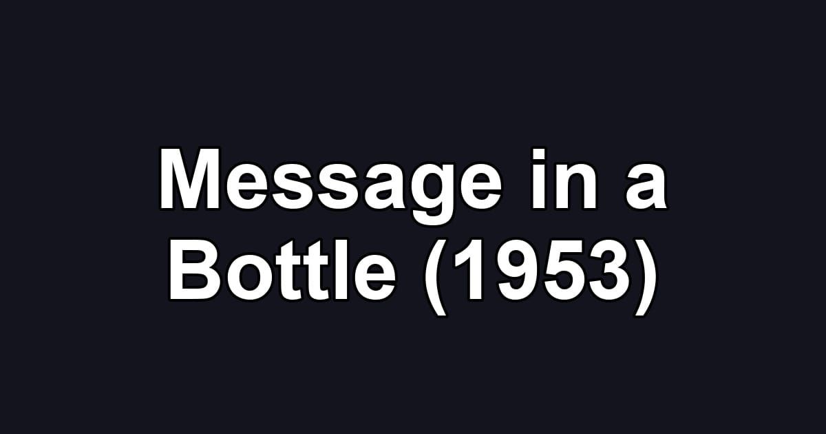 Message in a Bottle (1953)