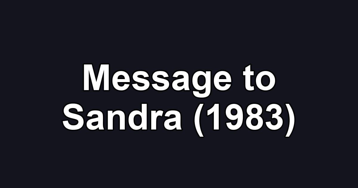Message to Sandra (1983)