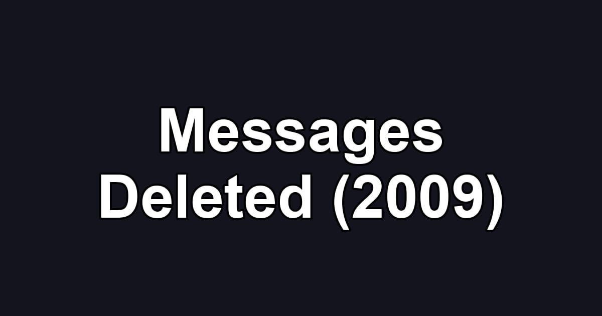 Messages Deleted (2009)