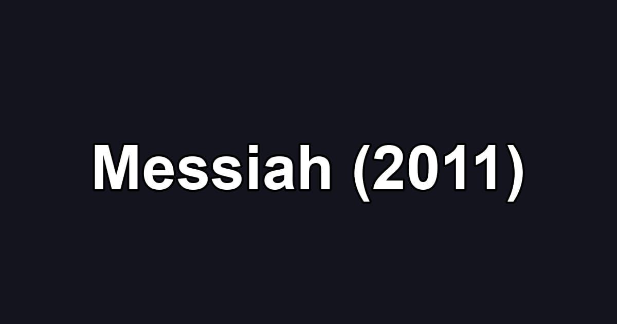 Messiah (2011)