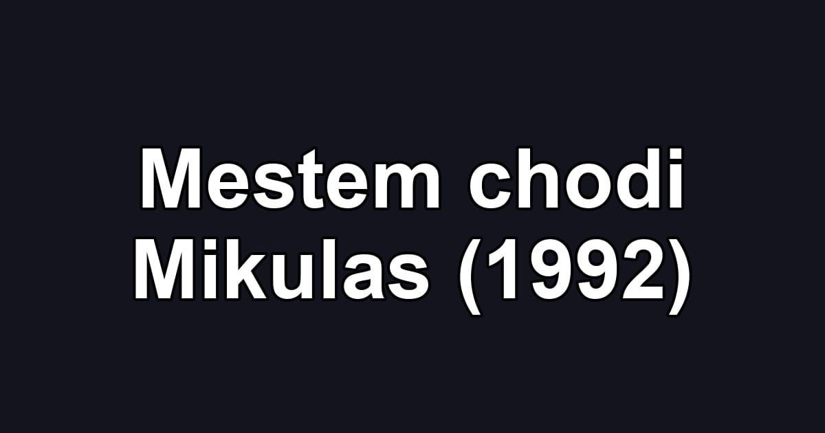 Mestem chodi Mikulas (1992)