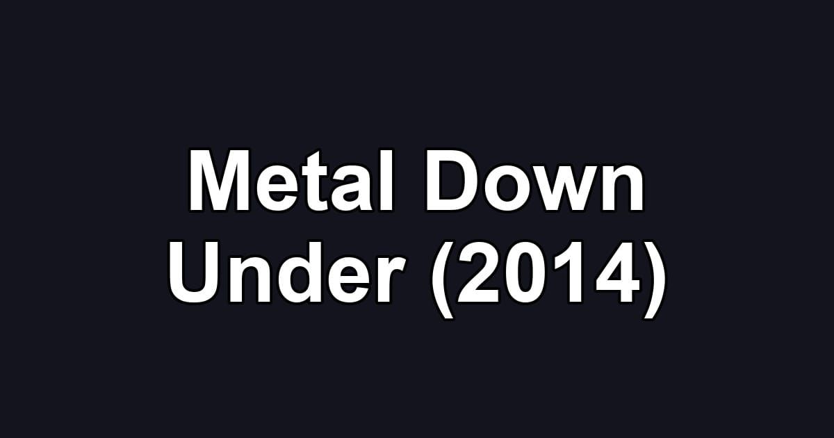 Metal Down Under (2014)
