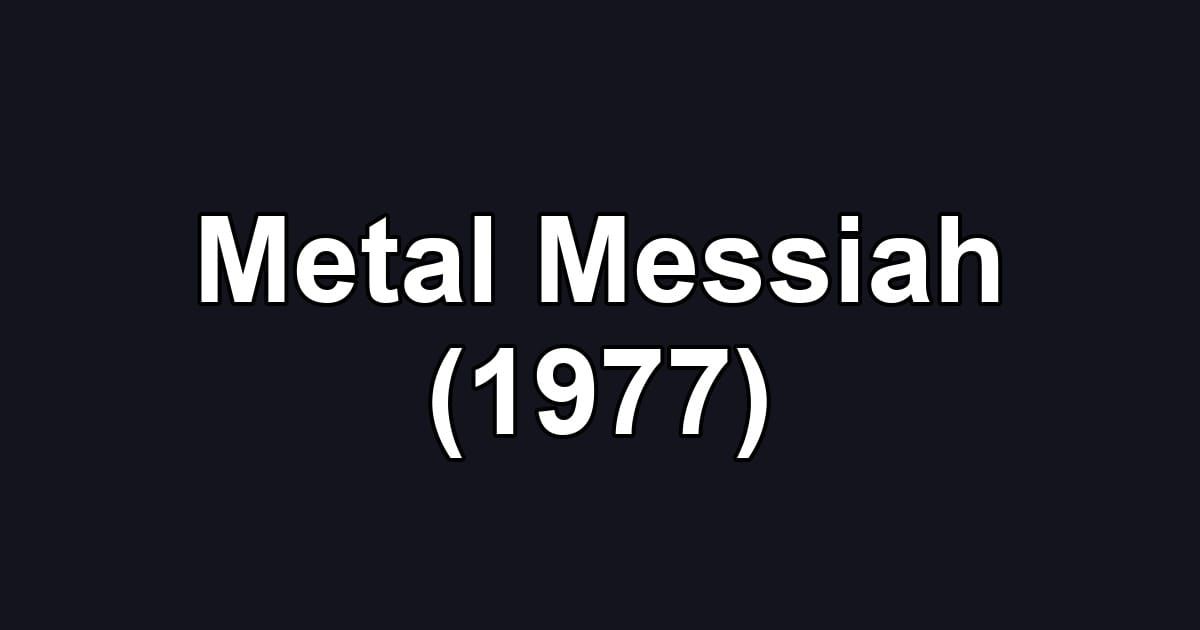 Metal Messiah (1977)