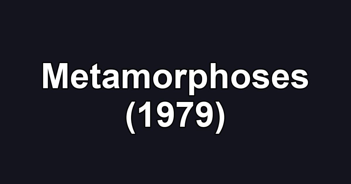 Metamorphoses (1979)