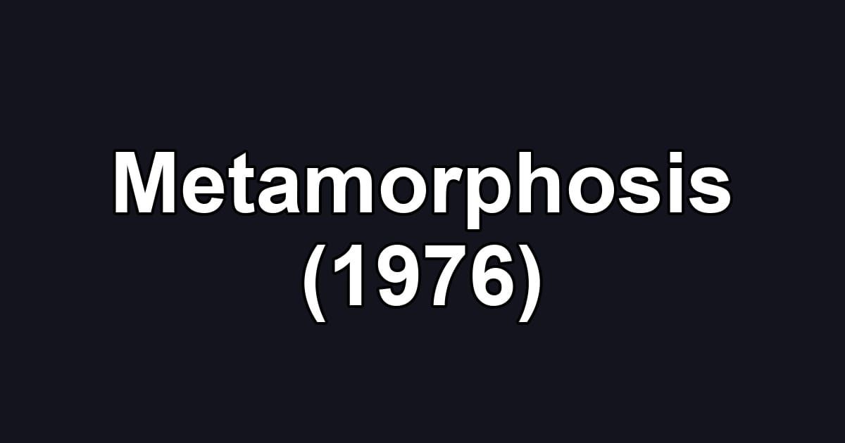 Metamorphosis (1976)
