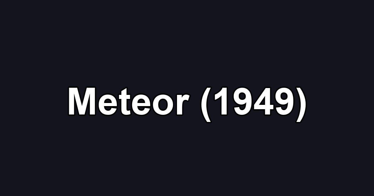 Meteor (1949)