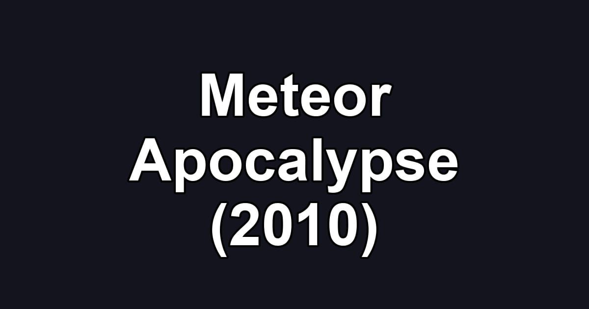 Meteor Apocalypse (2010)