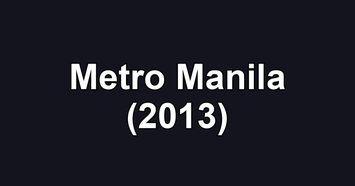 Metro Manila (2013)