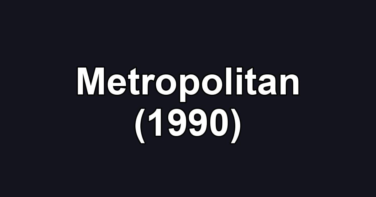 Metropolitan (1990)