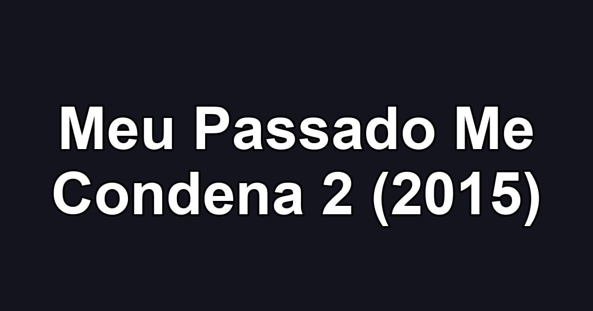 Meu Passado Me Condena 2 (2015)