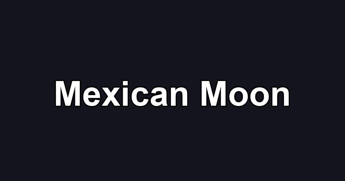 Mexican Moon
