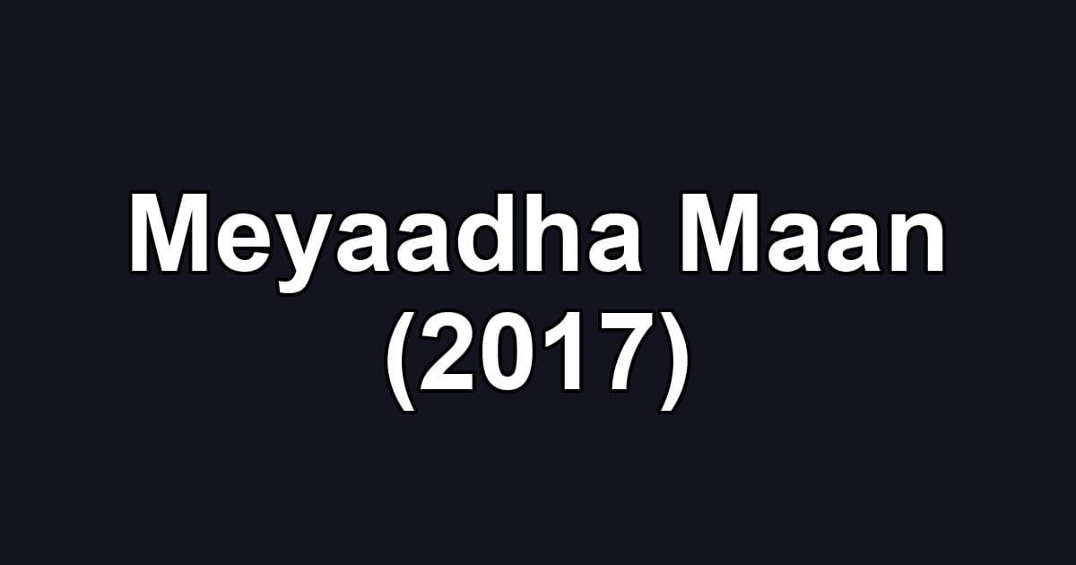 Meyaadha Maan (2017)