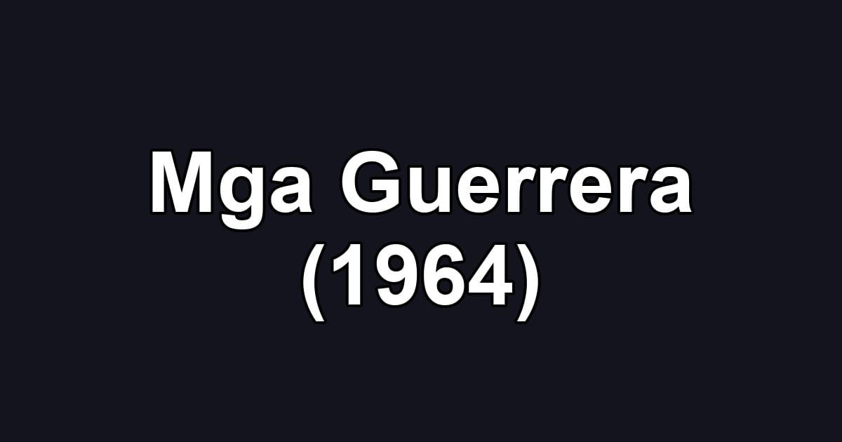 Mga Guerrera (1964)