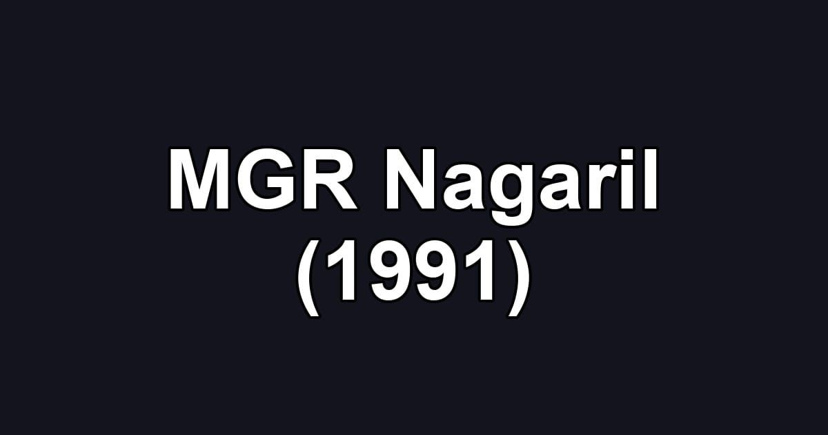 MGR Nagaril (1991)
