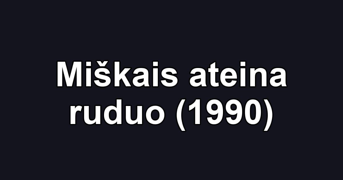 Miškais ateina ruduo (1990)