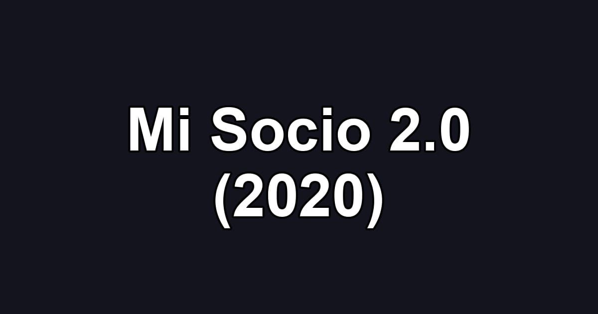 Mi Socio 2.0 (2020)