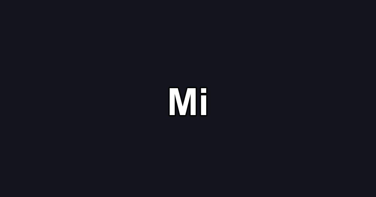 Mi