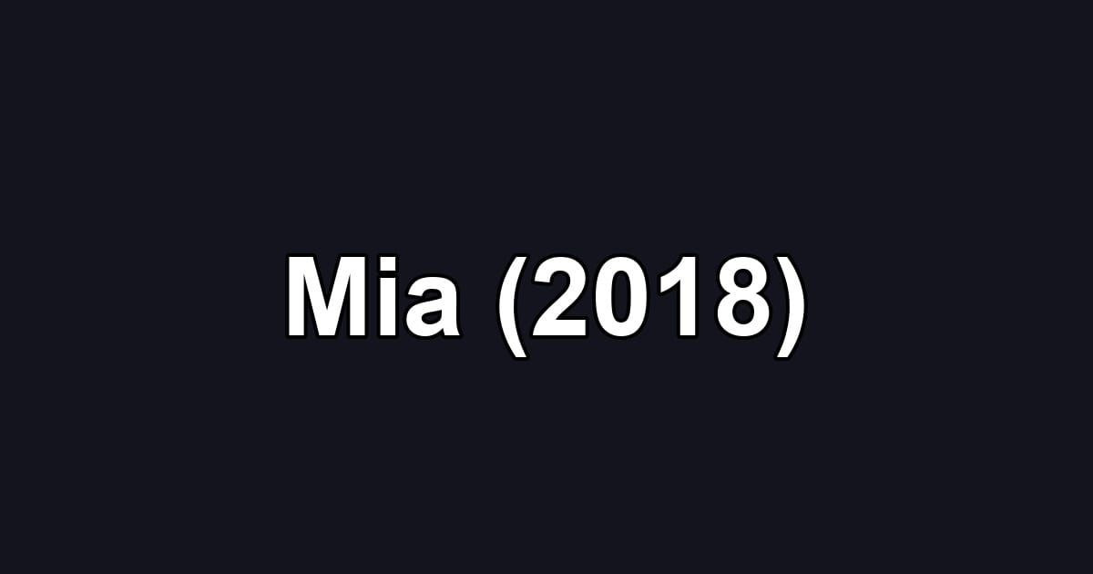 Mia (2018)