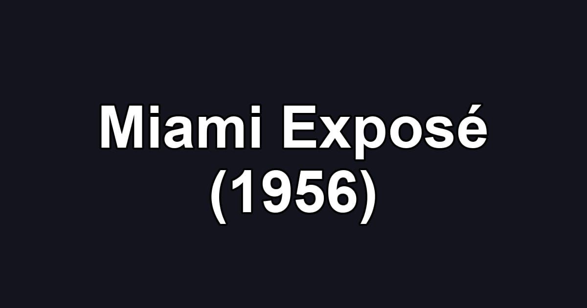 Miami Exposé (1956)