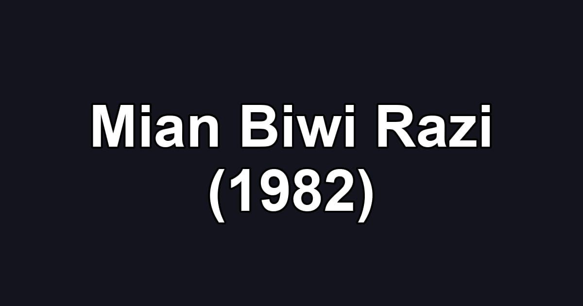 Mian Biwi Razi (1982)