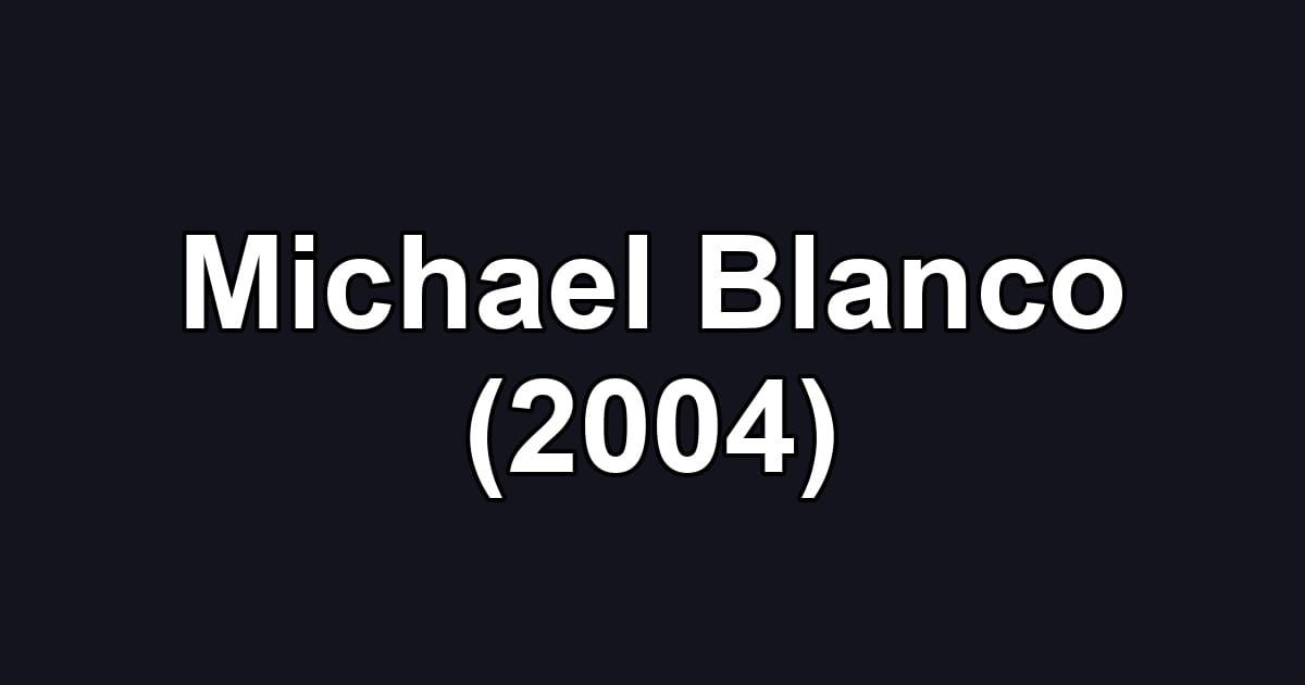 Michael Blanco (2004)