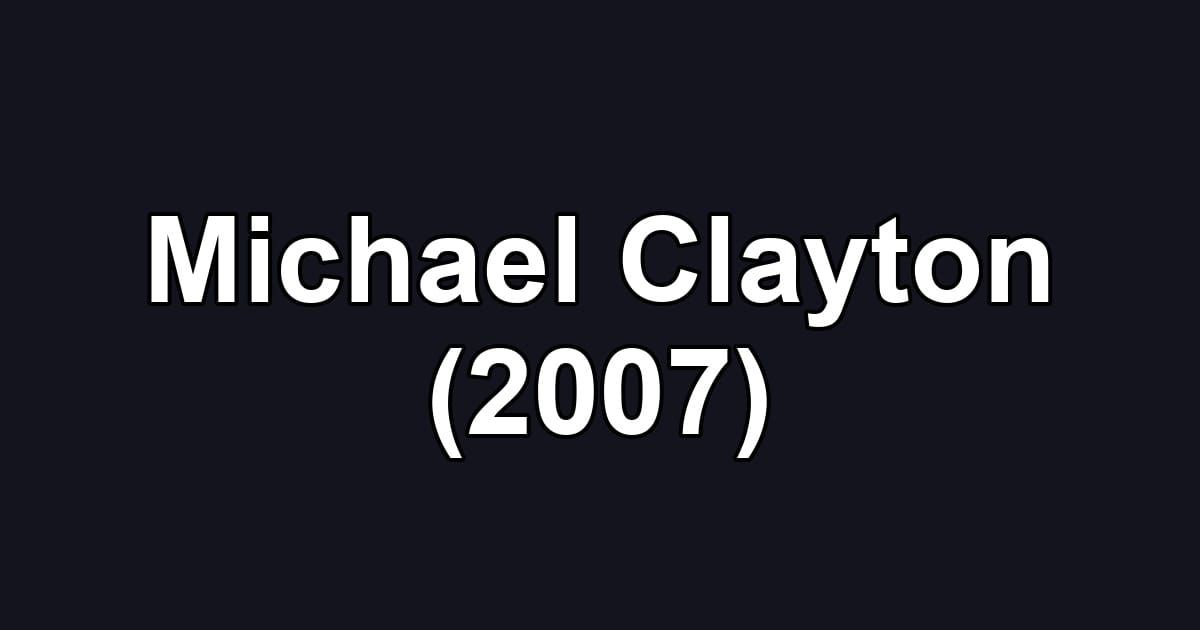 Michael Clayton (2007)