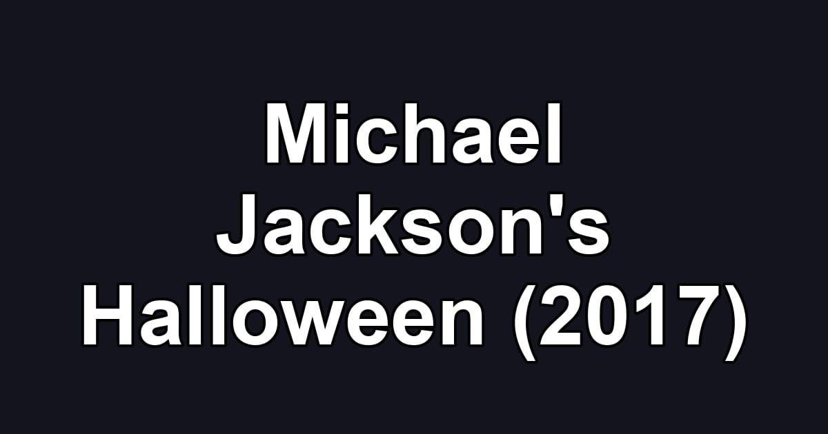 Michael Jackson's Halloween (2017)