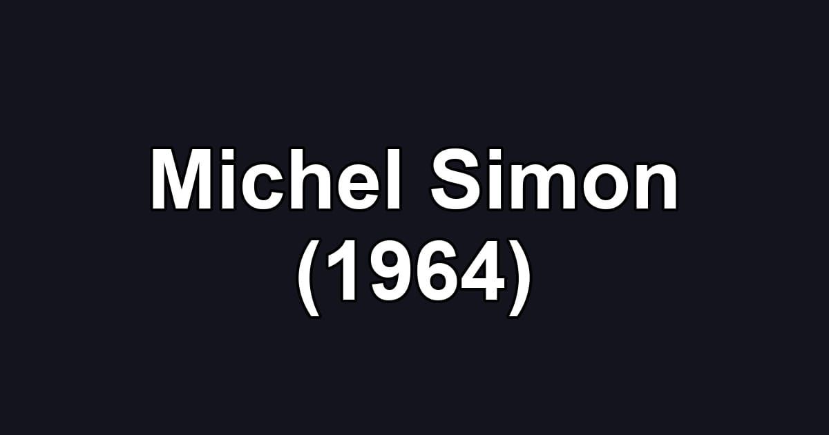 Michel Simon (1964)