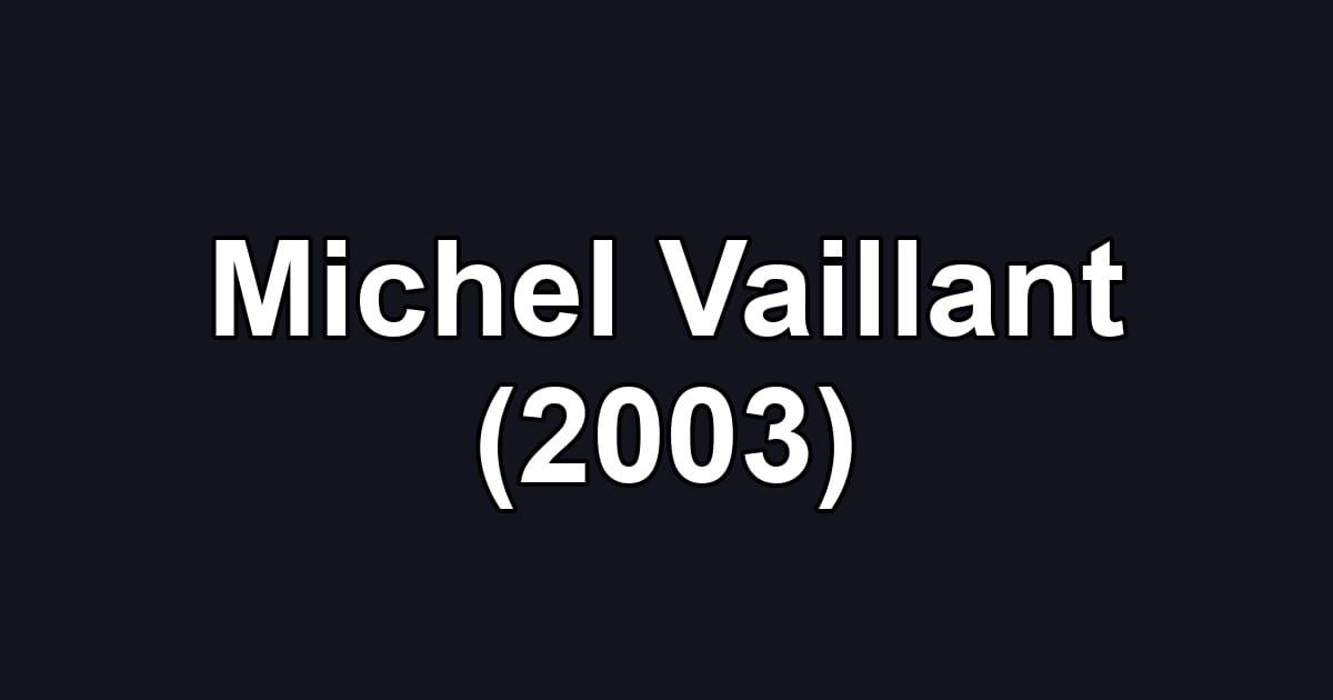 Michel Vaillant (2003)