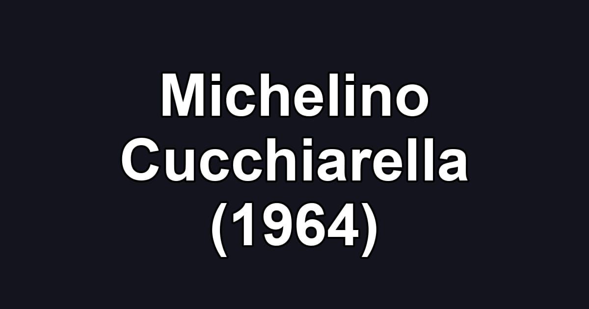 Michelino Cucchiarella (1964)