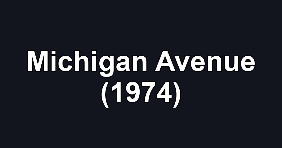 Michigan Avenue (1974)
