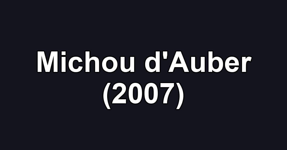 Michou d'Auber (2007)