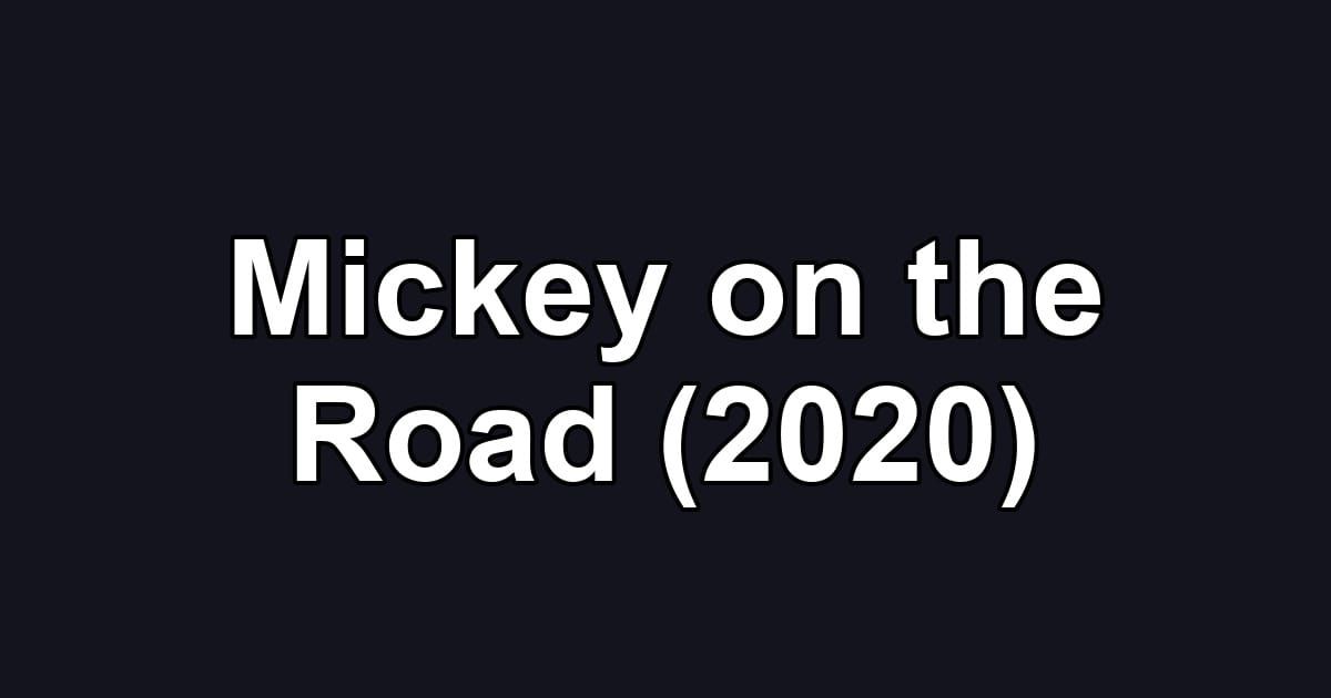 Mickey on the Road (2020)